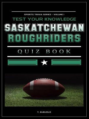 cover image of Saskatchewan Roughriders Quiz Book